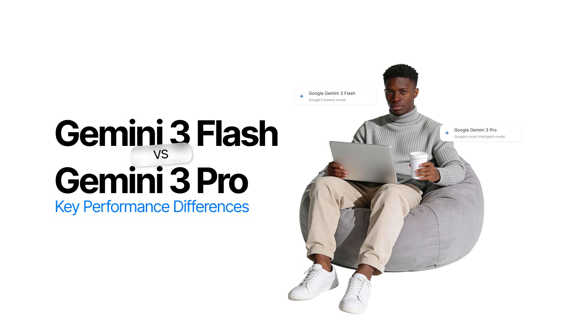 Gemini 3 Flash vs Gemini 3 Pro Key Performance Differences.jpg
