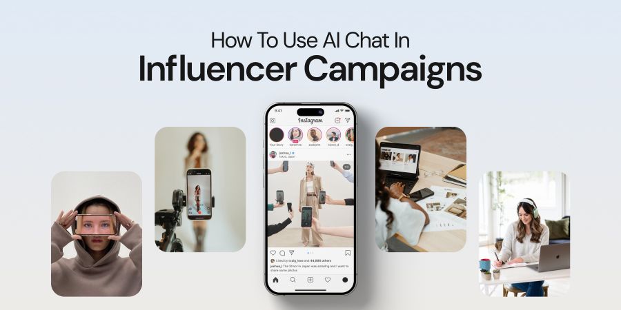 How to Use AI Chat in Influencer Campaigns_ The Complete Marketing Guide-Above this heading.jpg