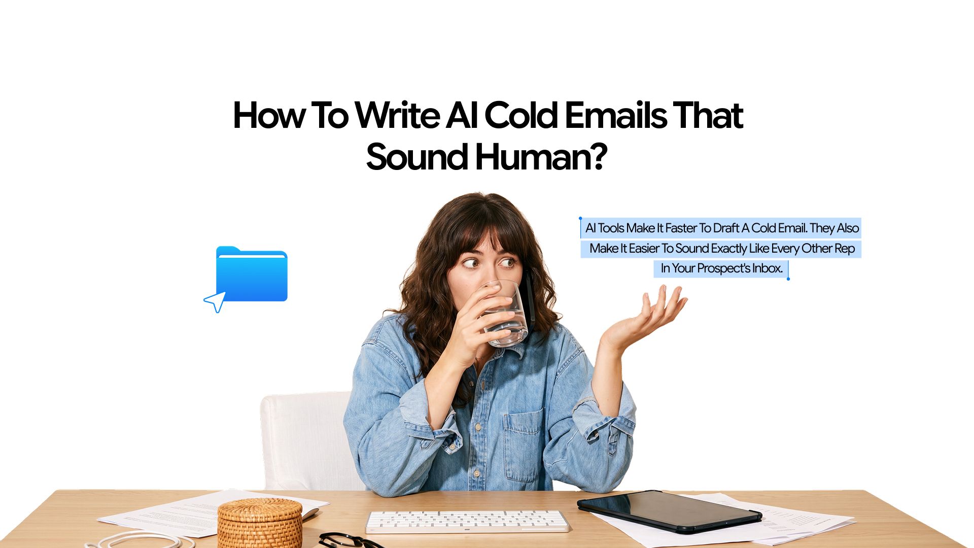 How to Make AI Cold Emails Sound Human
