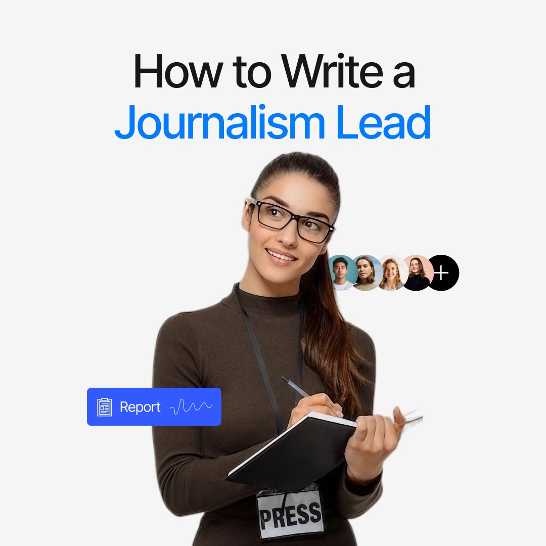 How to Write a Journalism Lead That Hooks Readers Instantly