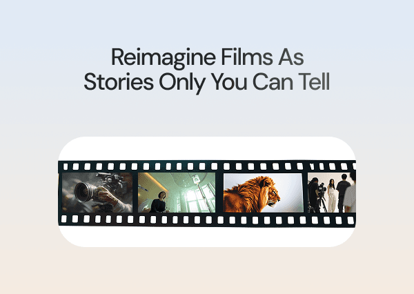 Ready to Rewrite the Movies You Love?