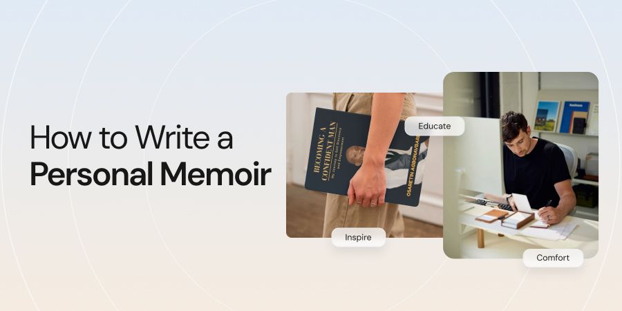 how to write a memoir, memoir writing, writing a memoir, personal memoir, a memoir, memoir examples, examples of memoirs, example of memoir, memoirs examples, what is a memoir book, memoir format and example