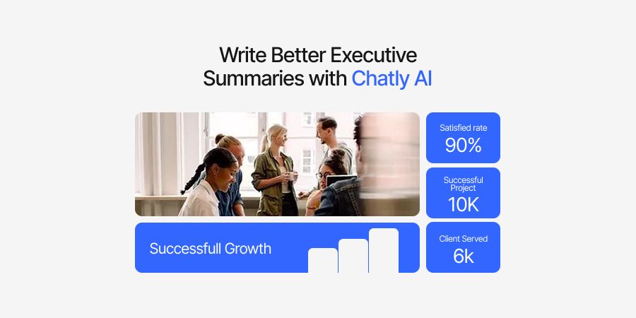 Explore How Chatly AI Chat Helps With Writing Executive Summaries