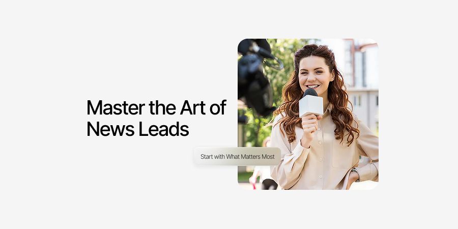 Master the Art of News Leads