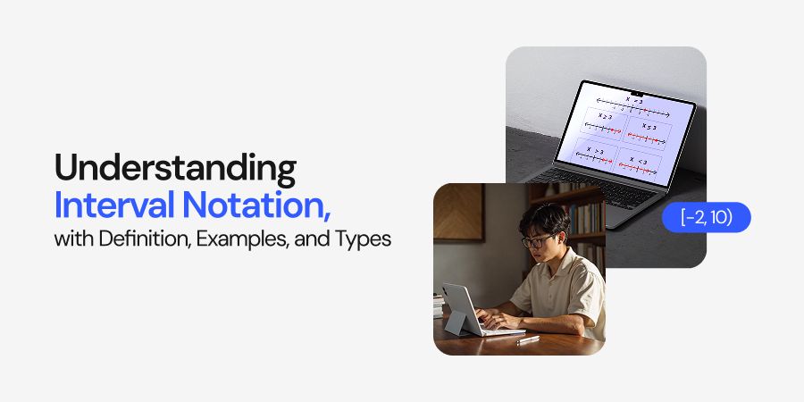 interval notation, interval notations, interval notation example, examples of interval notation, open interval, closed interval, types of interval notation, interval notation rules chatly
