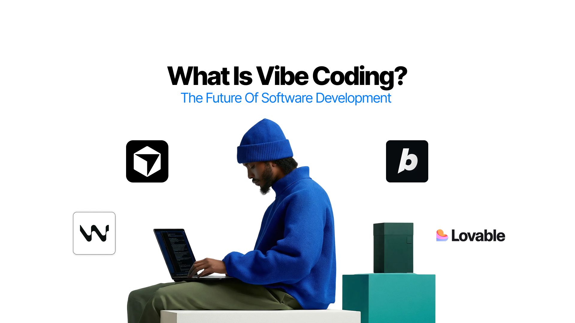 What is Vibe Coding_ The Future of Software Development.jpg