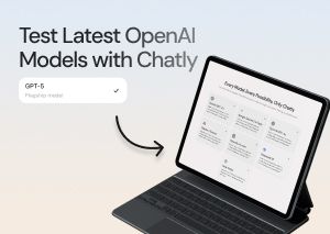 Test GPT-5 with Chatly Today