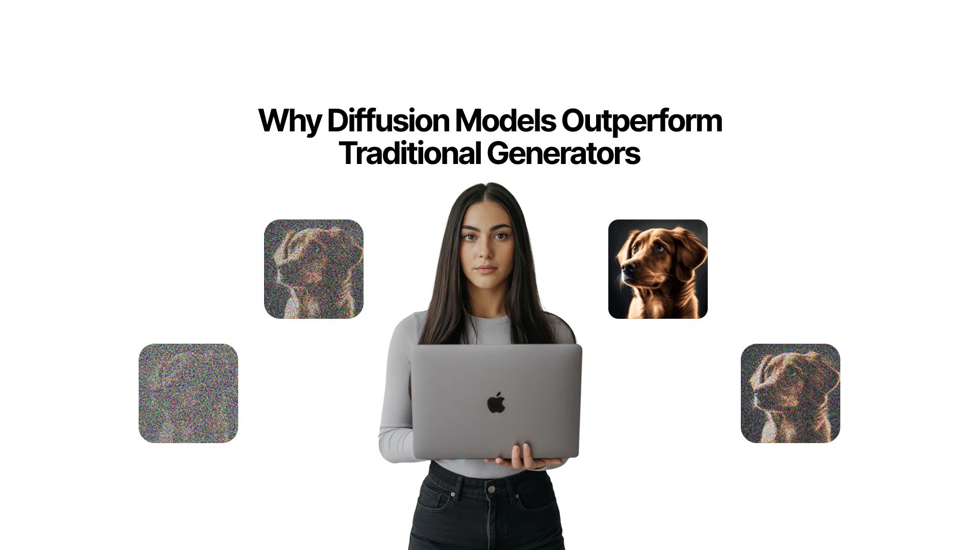 Why Diffusion Models Outperform Traditional Generators
