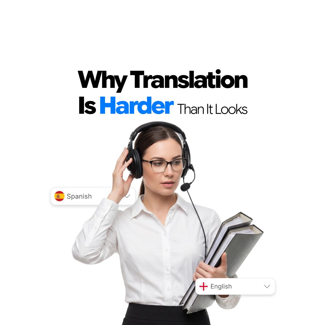 Why Translation Is Harder Than It Looks